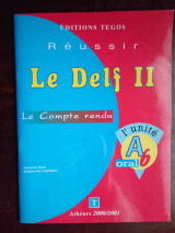 Réussir Le Unite A6 Delf II - Le Compte rendu