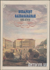 Budapest gazdaságának 125 éve
