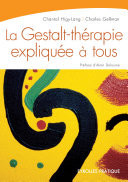 La Gestalt-therapie expliquée à tous