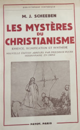 Les mystères du christianisme. Essence, signification et synthèse