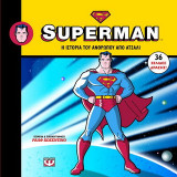 Superman: Η ιστορία του ανθρώπου από ατσάλι