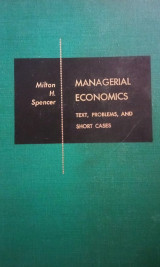 Managerial Economics: Text, Problems, and Short Cases