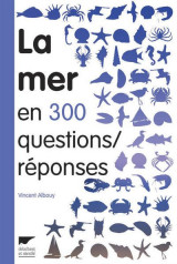 La mer en 300 questions-réponses