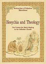 Hesychia and Theology: The Context for Man's Healing in the Orthodox Church