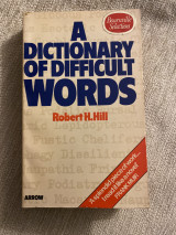 A dictionary of difficult words