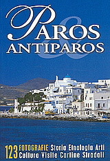 Paros Antiparos: 123 fotografie. Storia, etnologia, arti, cultura, visite, cartine, stradali
