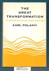 The Great Transformation : The Political And Economic Origins Of Our Time