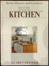 Better homes and Gardens- Your Kitchen