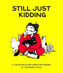 Still Just Kidding