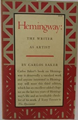 Ernest Hemingway. The Writer as Artist. (3. Ed. 5th Printing).