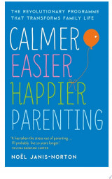 Calmer, Easier, Happier Parenting