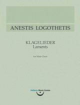 Ανέστης Λογοθέτης, Klagelieder/Μοιρολόγια: Για ανδρική χορωδία