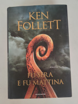 Fu Sera e fu mattina Ken Follett