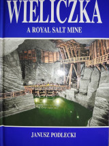 Wieliczka, a Royal Salt Mine