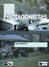 Protagonistas Α2: Guía didáctica