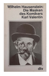 Die Masken des Komikers Karl Valentin