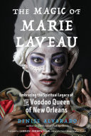 The Magic of Marie Laveau