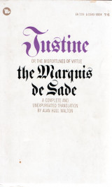 Justin or the Misfortunes of Virtue. The Marquis De Sade, A complete and unexpurgated translation by Allan Hull Walton, Gorgi Books, 1964