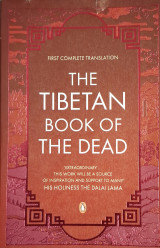 Tibetan Book of the Dead First Complete Translation