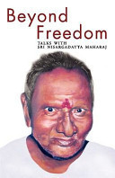 Beyond Freedom - Talks with Sri Nisargadatta Maharaj