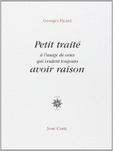 Petit traité à l'usage de ceux qui veulent toujours avoir raison