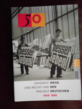 Einigkeit und recht und freiheit wege der Deutschen 1949-1999