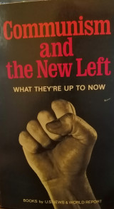 Communism and the New Left: what They're Up to Now