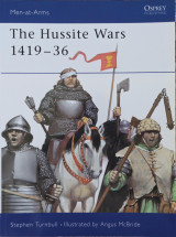 The Hussite Wars 1419–36 (Men-at-Arms, 409)