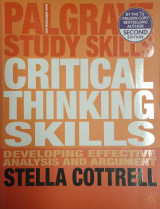 Critical thinking skills - Developing effective analysis and argument