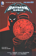Batman and Robin Vol. 5: the Big Burn (the New 52)