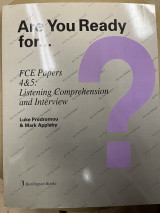 Are you ready for... FCE papers 4&5, listening comprehension and interview
