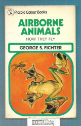 Airborne Animals : How they Fly – Piccolo Colour Books
