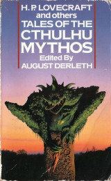 H.P. Lovecraft and others Tales of the Cthulhu Mythos Edited by August Derleth