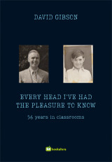 Every Head I’ve Had the Pleasure to Know: 56 years in classrooms