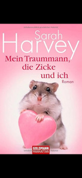 Mein Traummann, die Zizke und ich