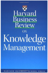 Harvard Business Review on Knowledge Management