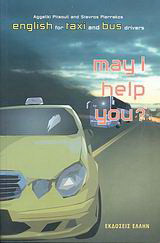 May I Help you?: English for Taxi and Bus Drivers