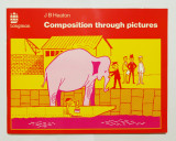 Composition Through Pictures - J B Heaton