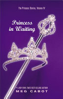 The Princess Diaries, Volume IV: Princess in Waiting