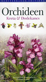 Orchideen: Kreta und Dodekanes: Die Orchideenflora der Inseln Kreta, Kasos, Karpathos und Rhodos