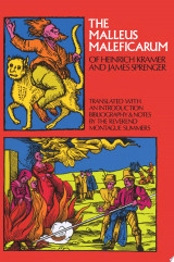 The Malleus Maleficarum of Heinrich Kramer and James Sprenger