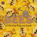 Bees: a Lift-The-flap Eco Book