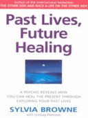 Past Lives, Future Healing