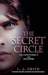 The Secret Circle: The Captive Part II and The Power