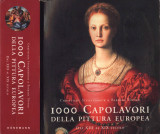 1000 Capolavori della pittura europea dal XIII al XIX secolo