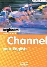 Channel your English Beginners: Student's Book