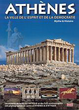 Athènes: La ville de l' Esprit et de la Démocratie: Mythe & histoire