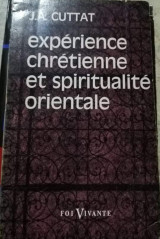 Expérience chrétienne et spiritualité orientale