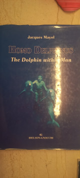 Homo Delphinus, The Dolphin Within Man Hardcover