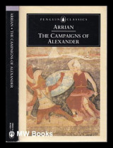 The Campaigns of Alexander